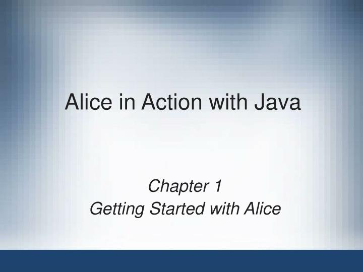 alice in action with java