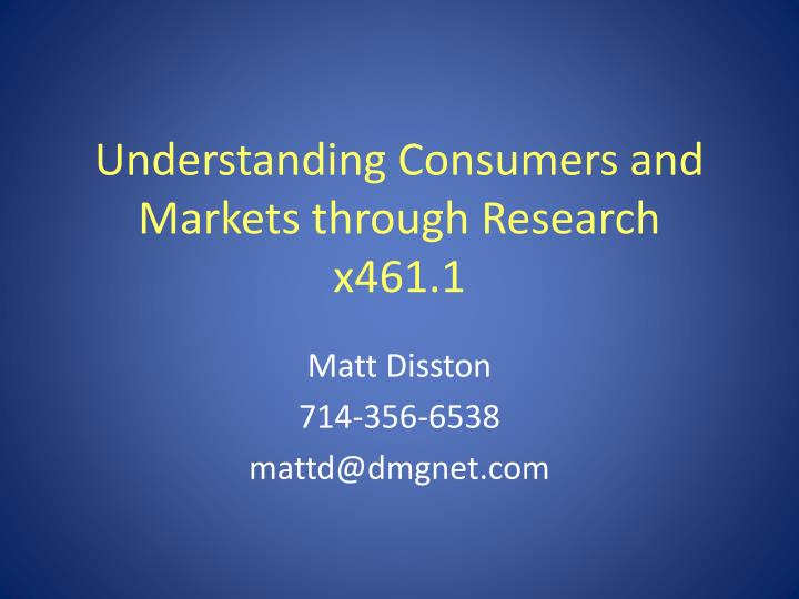 understanding consumers and markets through research x461 1