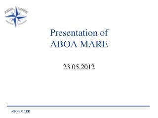 Presentation of ABOA MARE