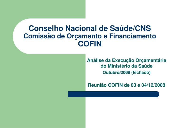 conselho nacional de sa de cns comiss o de or amento e financiamento cofin