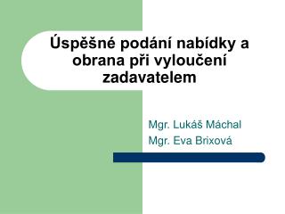 sp n pod n nab dky a obrana p i vylou en zadavatelem