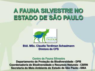 A FAUNA SILVESTRE NO ESTADO DE SÃO PAULO