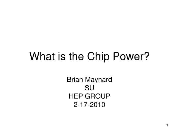 what is the chip power