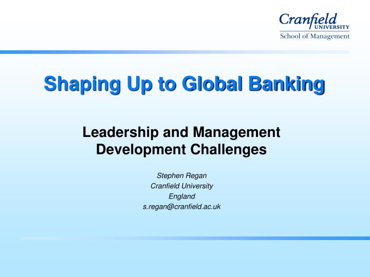 shaping up to global banking