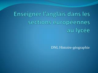 enseigner l anglais dans les sections europ ennes au lyc e