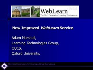 New Improved WebLearn Service