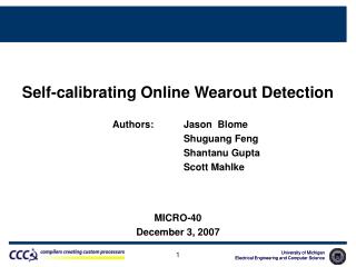 Self-calibrating Online Wearout Detection 			Authors: 	Jason Blome 					Shuguang Feng