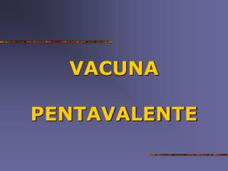 vacuna pentavalente