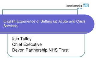 English Experience of Setting up Acute and Crisis Services