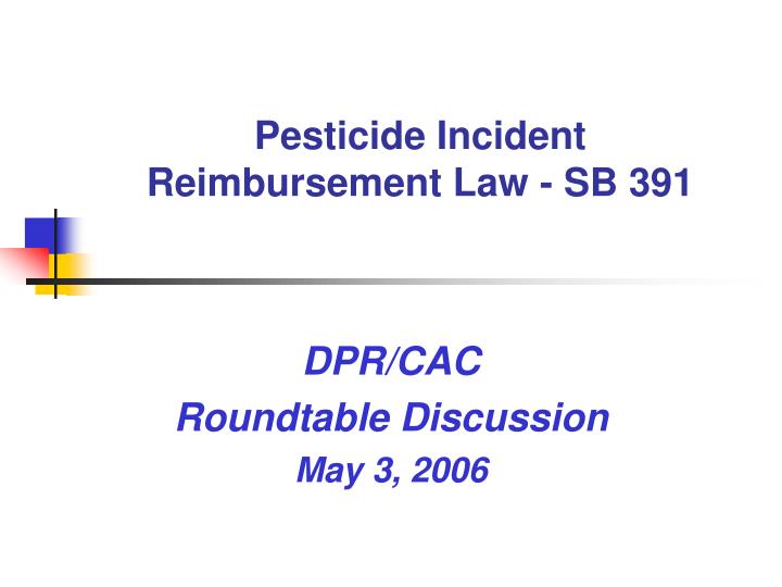 pesticide incident reimbursement law sb 391