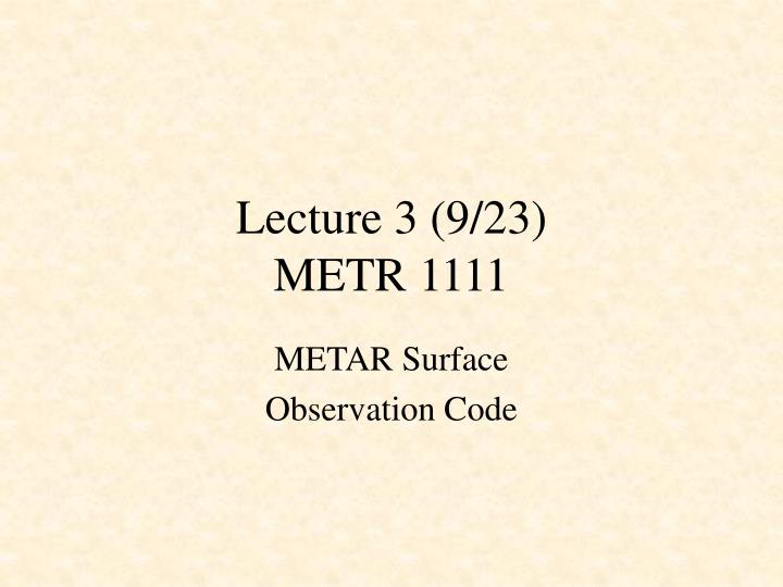 lecture 3 9 23 metr 1111