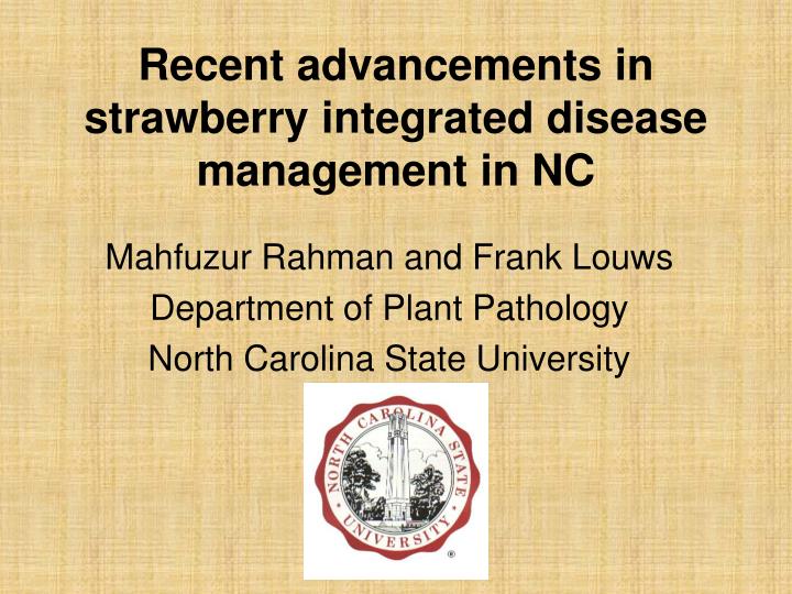 recent advancements in strawberry integrated disease management in nc