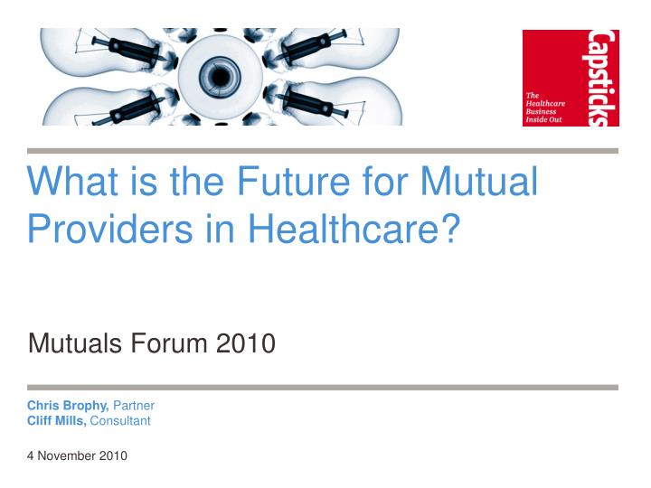 what is the future for mutual providers in healthcare