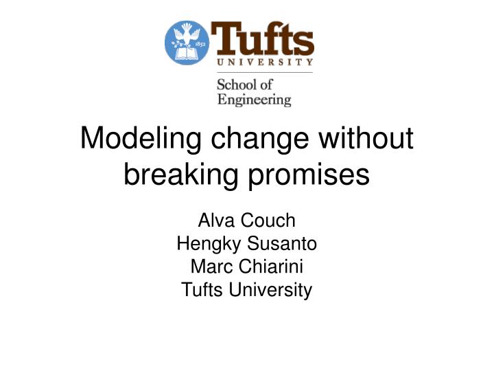 modeling change without breaking promises
