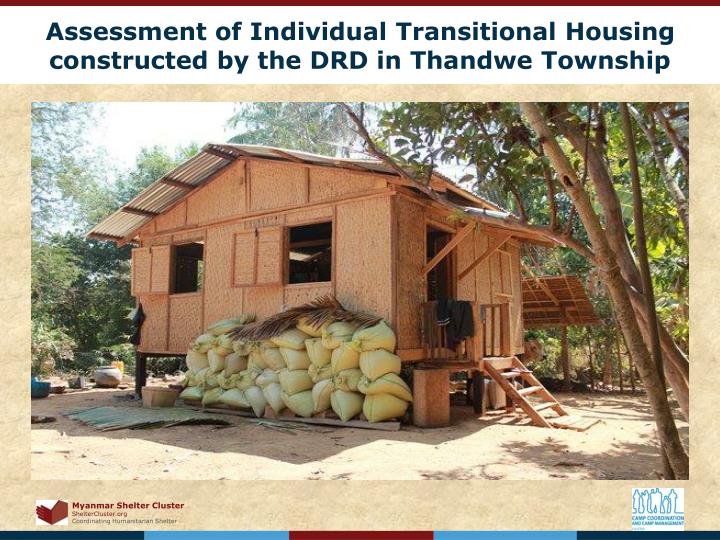 assessment of individual transitional housing constructed by the drd in thandwe township