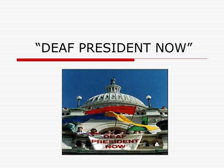 deaf president now