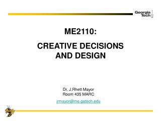 ME2110: CREATIVE DECISIONS AND DESIGN