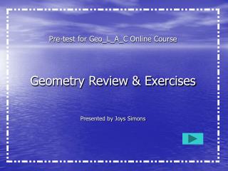 Geometry Review &amp; Exercises
