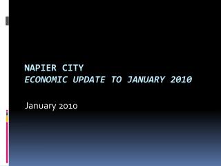 Napier CITY Economic update to January 2010