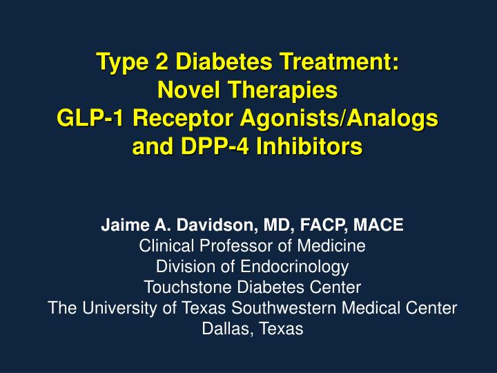 type 2 diabetes treatment novel therapies glp 1 receptor agonists analogs and dpp 4 inhibitors