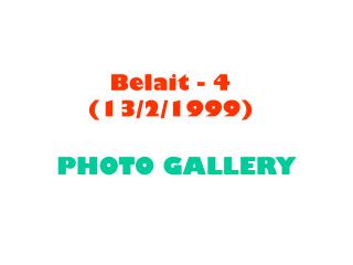 Belait - 4 (13/2/1999)