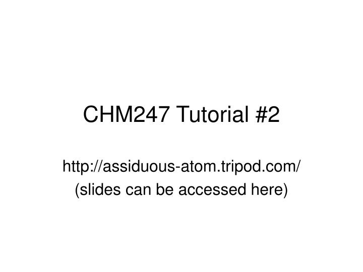 chm247 tutorial 2