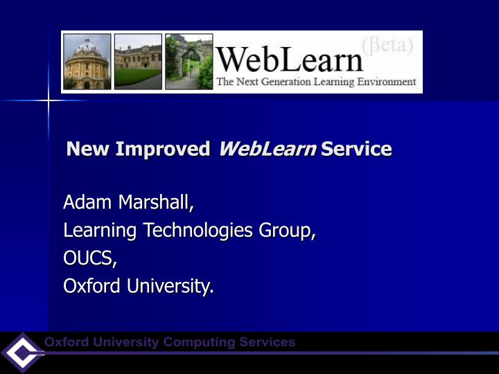 new improved weblearn service