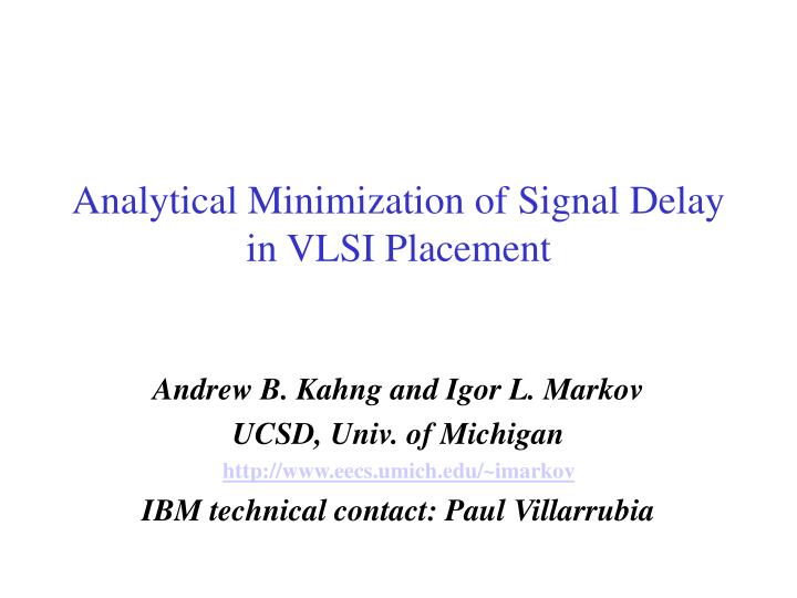 analytical minimization of signal delay in vlsi placement