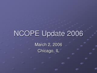 NCOPE Update 2006