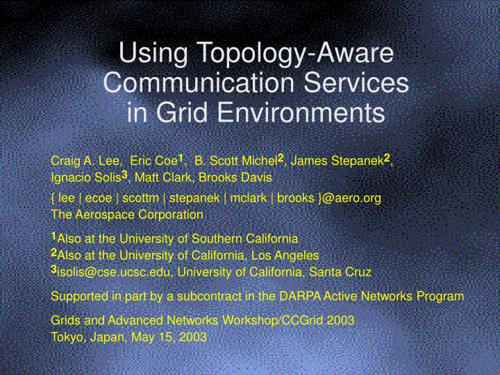 using topology aware communication services in grid environments