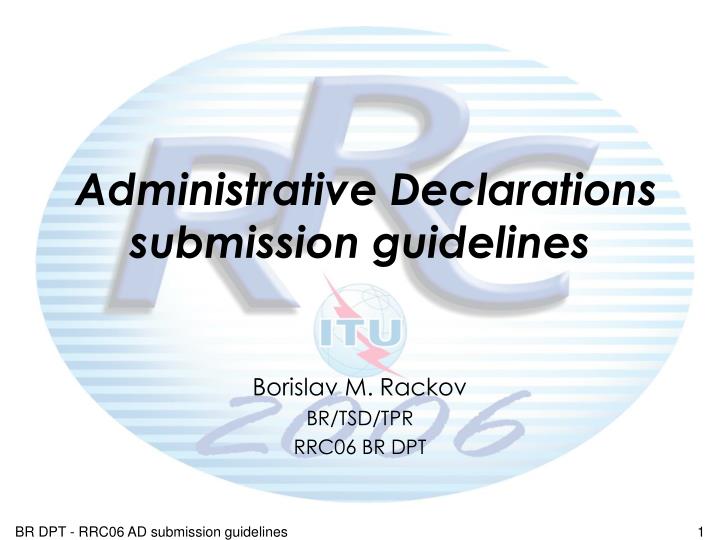 administrative declarations submission guidelines