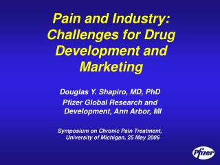 Pain and Industry: Challenges for Drug Development and Marketing