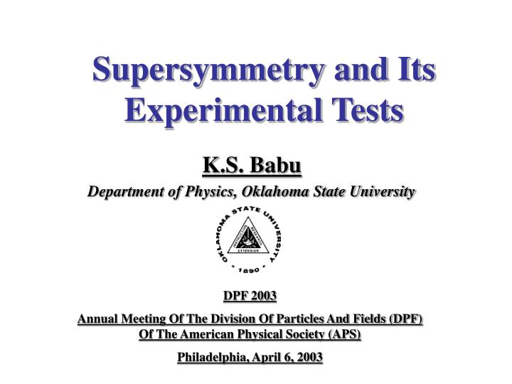 supersymmetry and its experimental tests