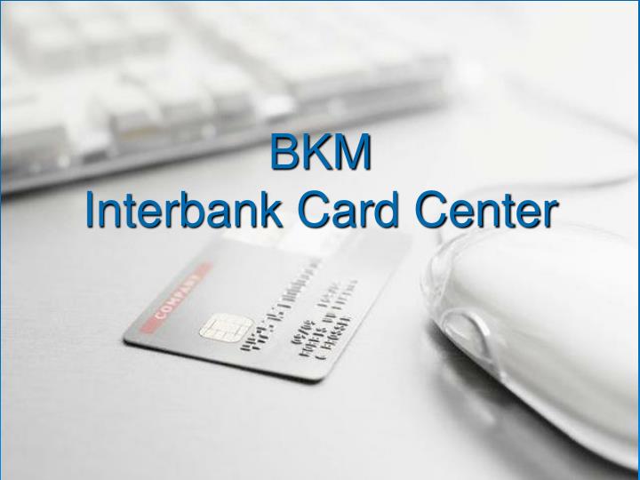 bkm interbank card center