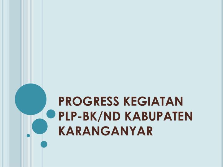 progress kegiatan plp bk nd kabupaten karanganyar