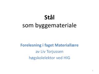 st l som byggemateriale