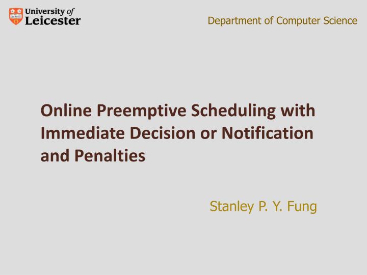 online preemptive scheduling with immediate decision or notification and penalties