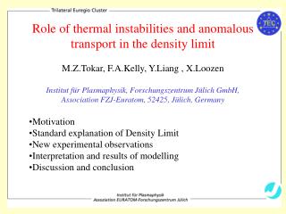 Role of thermal instabilities and anomalous transport in the density limit