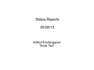 Status Reports 05/08/13