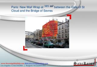 Paris: New Wall Wrap at 385 m 2 between the Gate of St Cloud and the Bridge of Sevres