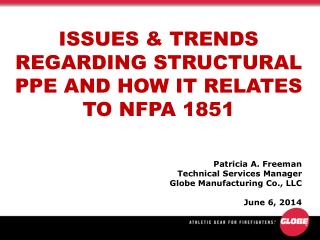 ISSUES &amp; TRENDS REGARDING STRUCTURAL PPE AND HOW IT RELATES TO NFPA 1851