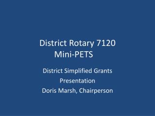 District Rotary 7120 Mini-PETS