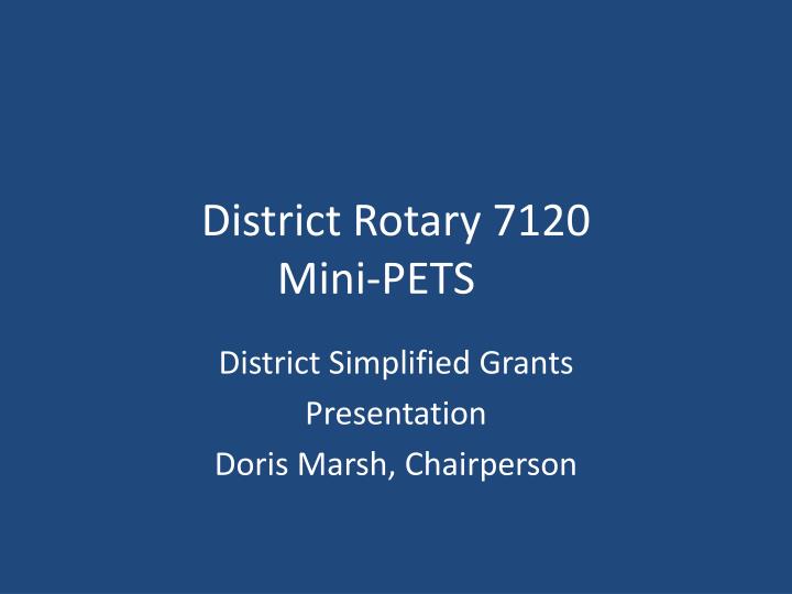 district rotary 7120 mini pets