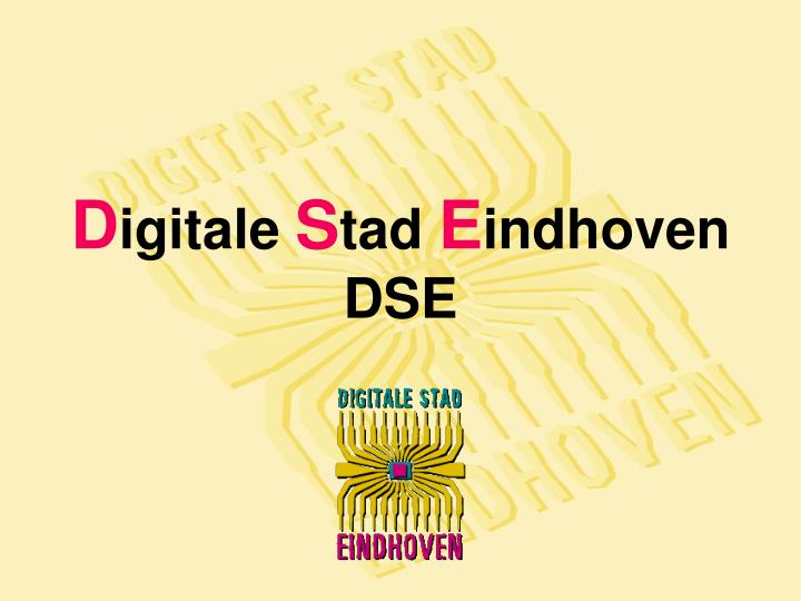 d igitale s tad e indhoven dse