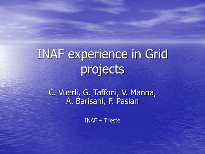 inaf experience in grid projects