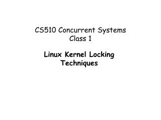 CS510 Concurrent Systems Class 1