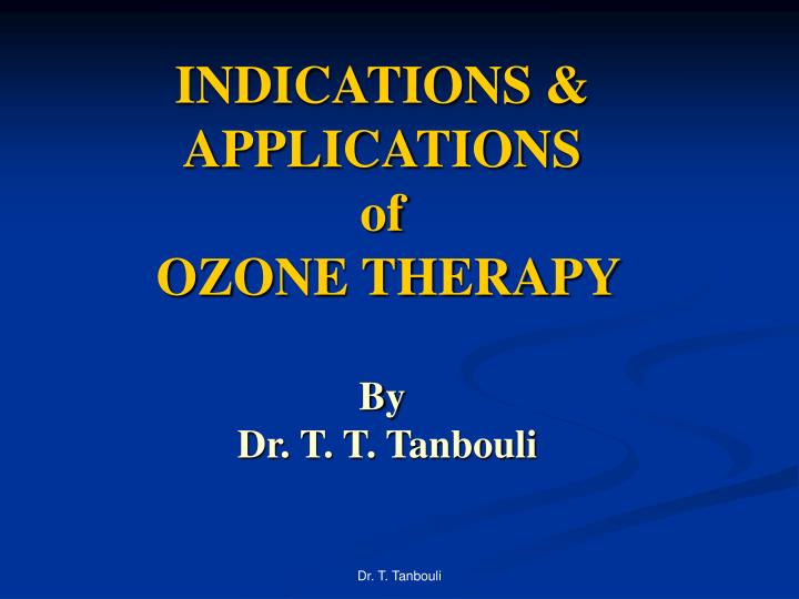 indications applications of ozone therapy by dr t t tanbouli