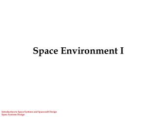 Space Environment I