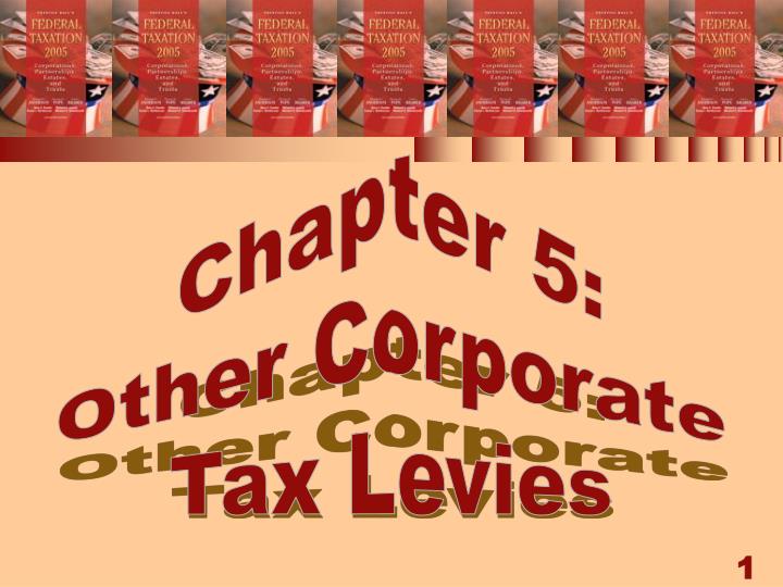 chapter 5 other corporate tax levies