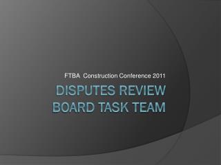 Disputes Review Board Task Team